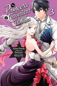 Princess of Convenient Plot Devices, Vol. 3 (manga) : Princess of Convenient Plot Devices - Mamecyoro