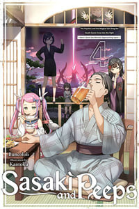 Sasaki and Peeps, Vol. 4 (light novel) : SASAKI & PEEPS LIGHT NOVEL SC - Buncololi Buncololi