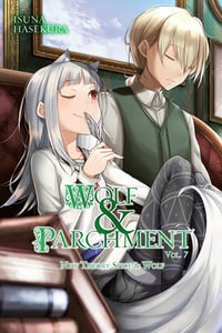 Wolf & Parchment : New Theory Spice & Wolf, Vol. 7 (light novel) - Isuna Hasekura