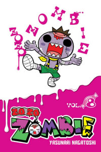 Zo Zo Zombie, Vol. 8 : ZO ZO ZOMBIE GN - Yasunari Nagatoshi