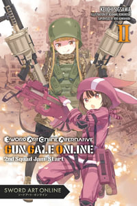 Sword Art Online Alternative Gun Gale Online, Vol. 2 (light novel) : SWORD ART ONLINE ALT GUN GALE LIGHT NOVEL SC - Reki Kawahara