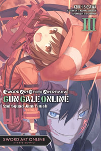 Sword Art Online Alternative Gun Gale Online, Vol. 3 (light novel) : SWORD ART ONLINE ALT GUN GALE LIGHT NOVEL SC - Reki Kawahara