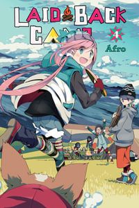 Laid-Back Camp, Vol. 4 : LAID BACK CAMP GN - Afro