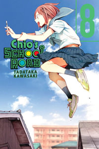 Chio's School Road, Vol. 8 : CHIOS SCHOOL ROAD GN - Tadataka Kawasaki