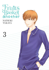 Fruits Basket Another, Vol. 3 : FRUITS BASKET ANOTHER GN - Natsuki Takaya