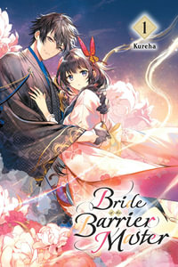 Bride of the Barrier Master, Vol. 1 : BRIDE OF BARRIER MASTER GN - Diamond Comic Distributors, Inc.