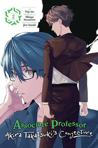 Associate Professor Akira Takatsuki's Conjecture, Vol. 2 (manga) : Associate Professor Akira Takatsuki's Conjecture - Mikage Sawamura