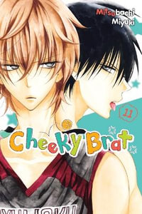 Cheeky Brat, Vol. 11 : Volume 11 - Mitsubachi Miyuki