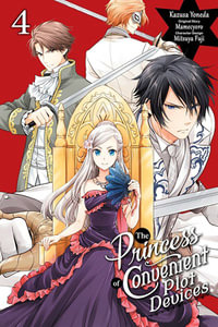 Princess of Convenient Plot Devices, Vol. 4 (manga) : Princess of Convenient Plot Devices - Mamecyoro