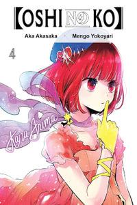 [Oshi No Ko], Vol. 4 : OSHI NO KO GN - aka akasaka