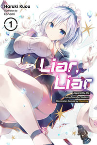 Liar, Liar, Vol. 1 : Liar, Liar - Haruki Kuou