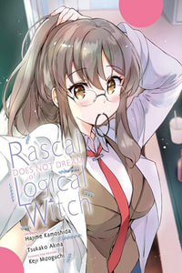 Rascal Does Not Dream of Logical Witch (manga) : Rascal Does Not Dream - Hajime Kamoshida
