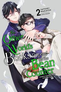 The Other World's Books Depend on the Bean Counter, Vol. 2 (Light Novel) : Church Management Support Plan - Yatsuki Wakatsu