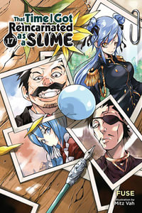 That Time I Got Reincarnated as a Slime, Vol. 17 (light novel) : THAT TIME I REINCARNATED SLIME LIGHT NOVEL SC - Fuse