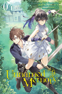 Unnamed Memory, Vol. 4 (manga) : Unnamed Memory - Kuji Furumiya