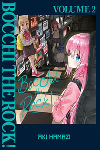 Bocchi the Rock!, Vol. 2 : BOCCHI THE ROCK GN - Aki Hamazi