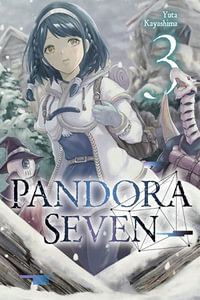 Pandora Seven, Vol. 3 : Pandora Seven - Yuta Kayashima