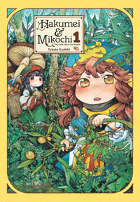 Hakumei & Mikochi, Vol. 1 : HAKUMEI & MIKOCHI GN - Takuto Kashiki