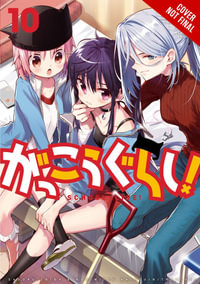 School-Live!, Vol. 10 : SCHOOL LIVE GN - Norimitsu Kaihou