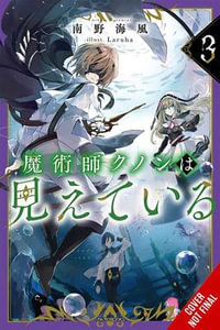 Kunon the Sorcerer Can See, Vol. 3 (Light Novel) : Volume 3 - Umikaze Minamino