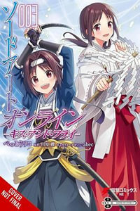 Sword Art Online : Kiss and Fly, Vol. 3 (manga) - Reki Kawahara