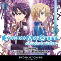 Sword Art Online 14 : Alicization Uniting - Bryce Papenbrook