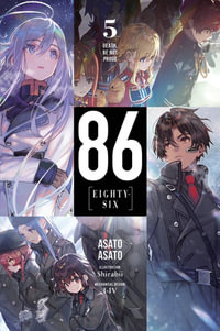 86 - EIGHTY SIX, Vol. 5 (light novel) : 86 EIGHTY SIX LIGHT NOVEL SC - Asato Asato