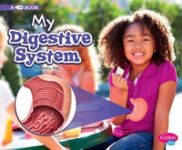My Digestive System : A 4D Book - Emily Raij