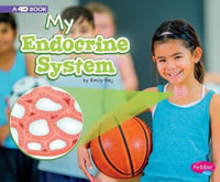 My Endocrine System : A 4D Book - Emily Raij