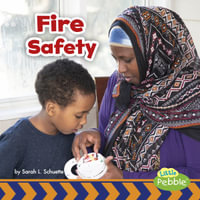 Fire Safety : Little Pebble - Sarah L. Schuette