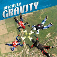 Discover Gravity : Discover Physical Science - Tammy Laura Lynn Enz