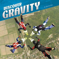 Discover Gravity : Discover Physical Science - Tammy Enz