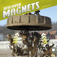 Discover Magnets : Discover Physical Science - Tammy EnZ