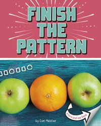 Finish The Pattern : A Turn-And-See Book - Cari Meister