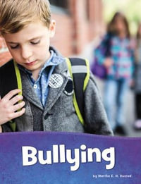 Bullying : Health and My Body - Martha E H Rustad