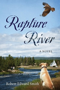 Rapture River - Robert Edward Smith