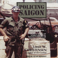 Policing Saigon - Loren W. Christensen