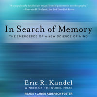 In Search of Memory : The Emergence of a New Science of Mind - Eric R. Kandel