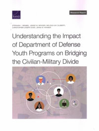 Understanding the Impact of Department of Defense Youth Programs on Bridging the Civilian-Military Divide - Stephani L. Wrabel