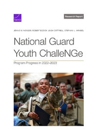 National Guard Youth Challenge : Program Progress in 2022-2023 - Jennie W. Wenger