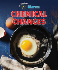 Chemical Changes : Let's Learn About Matter - Rebecca Kraft Rector