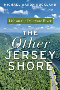 The Other Jersey Shore : Life on the Delaware River - Michael Aaron Rockland