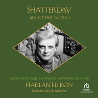 Shatterday and Other Works - Harlan Ellison