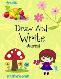 Draw and Write Journal: Half Page Lined Paper with Drawing Space