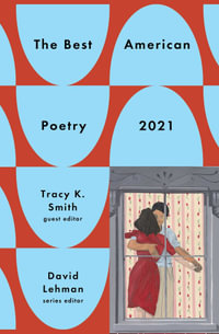 The Best American Poetry 2021 : The Best American Poetry series - David Lehman