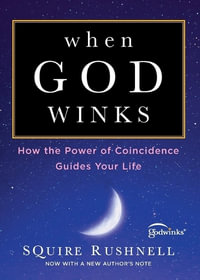 When God Winks : Godwink - Squire Rushnell