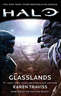 Halo : Glasslands: Book One of the Kilo-Five Trilogy - Karen Traviss