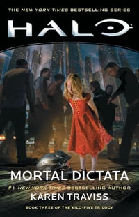 Halo: Mortal Dictata : Book Three of the Kilo-Five Trilogy - Karen Traviss