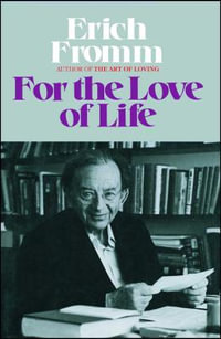 For the Love of Life - Erich Fromm