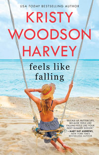 Feels Like Falling - Kristy Woodson Harvey